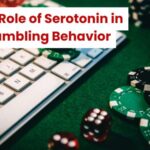 The Role of Serotonin in Gambling Behavior